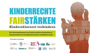 Read more about the article Theateraufführungen “Kinderrechte fairstärken – Kindersklaverei verhindern”
